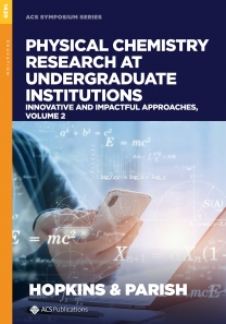 Physical Chemistry Research at Undergraduate Institutions: Innovative and Impactful Approaches, Volume 2